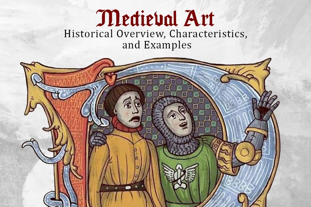 Medieval Art - Historical Overview, Characteristics and Examples